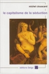 Le capitalisme de la séduction.jpg
