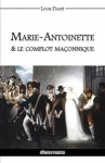Marie-Antoinette et le complot maçonnique.jpg